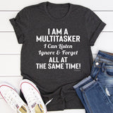 I Am A Multitasker Tee