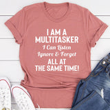 I Am A Multitasker Tee